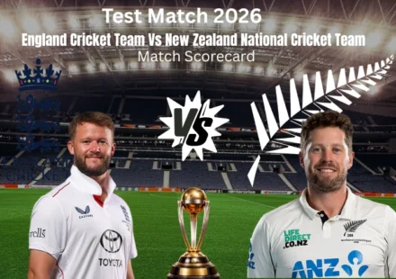 England Cricket Team Vs New Zealand National Cricket Team Match Scorecard: Full Highlights, Scorecard and Match Analysis Explained