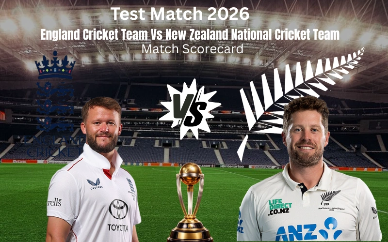 England Cricket Team Vs New Zealand National Cricket Team Match Scorecard: Full Highlights, Scorecard and Match Analysis Explained