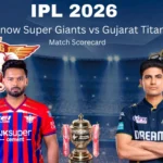 Lucknow Super Giants vs Gujarat Titans Match Scorecard: Complete IPL 2026 Scorecard, Stats, Timeline and Key Highlights