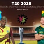 West Indies Cricket Team vs South Africa National Cricket Team Match Scorecard with Complete T20 2026 Match Analysis and Statistics